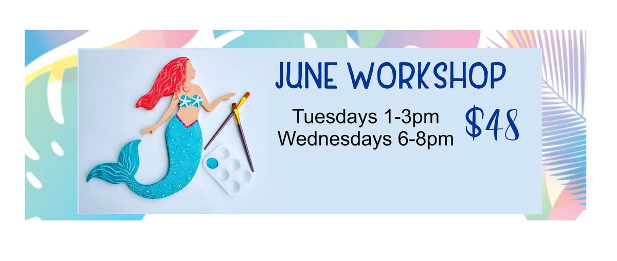 June 4 Mermaid Workshop