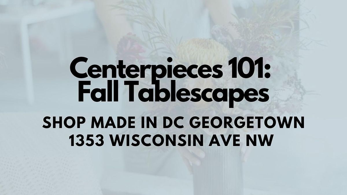 Centerpieces 101 : Fall Tablescapes