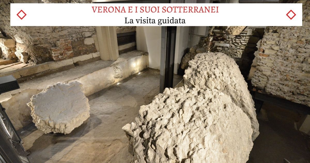 Verona e i suoi Sotterranei - Un'esclusiva visita guidata!