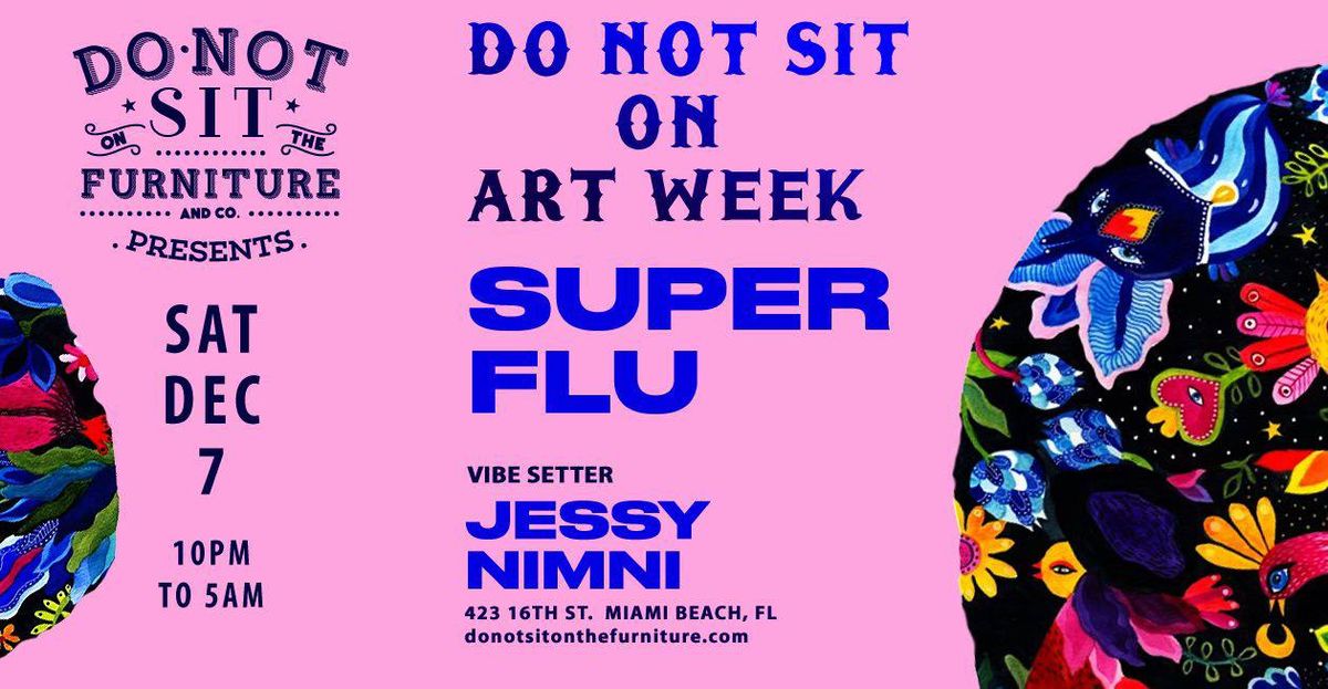 Do Not Sit on Art Week : Super Flu