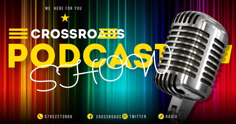 CROOROADS PODCAST UK -BUILDING A BETTER FUTURE FOR ALL