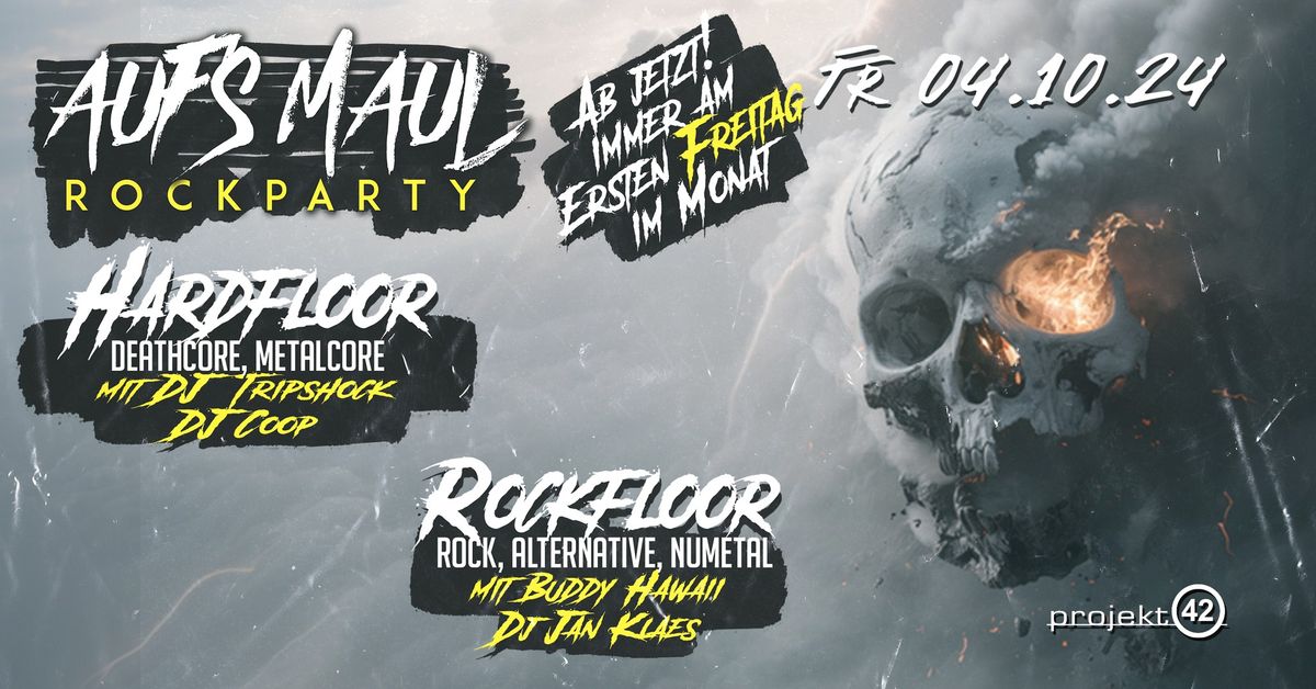 Auf's Maul Rockparty +++DeathCore und MetalCore Floor