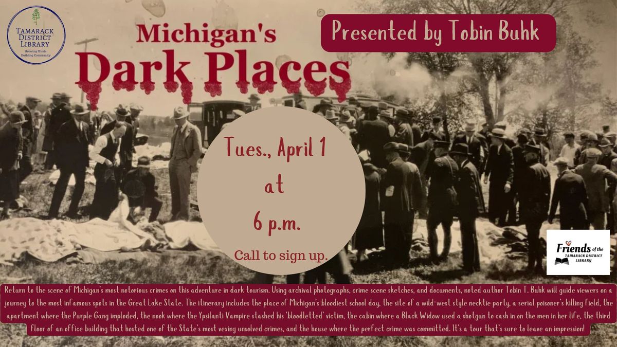 Michigan's Dark Places by Tobin Buhk 