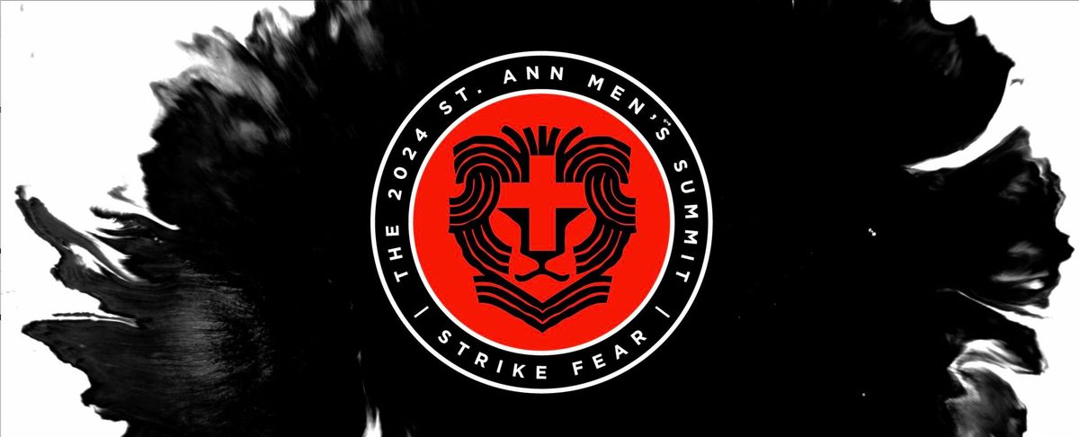 ST. ANN MEN'S SUMMIT 2024 | STRIKE FEAR