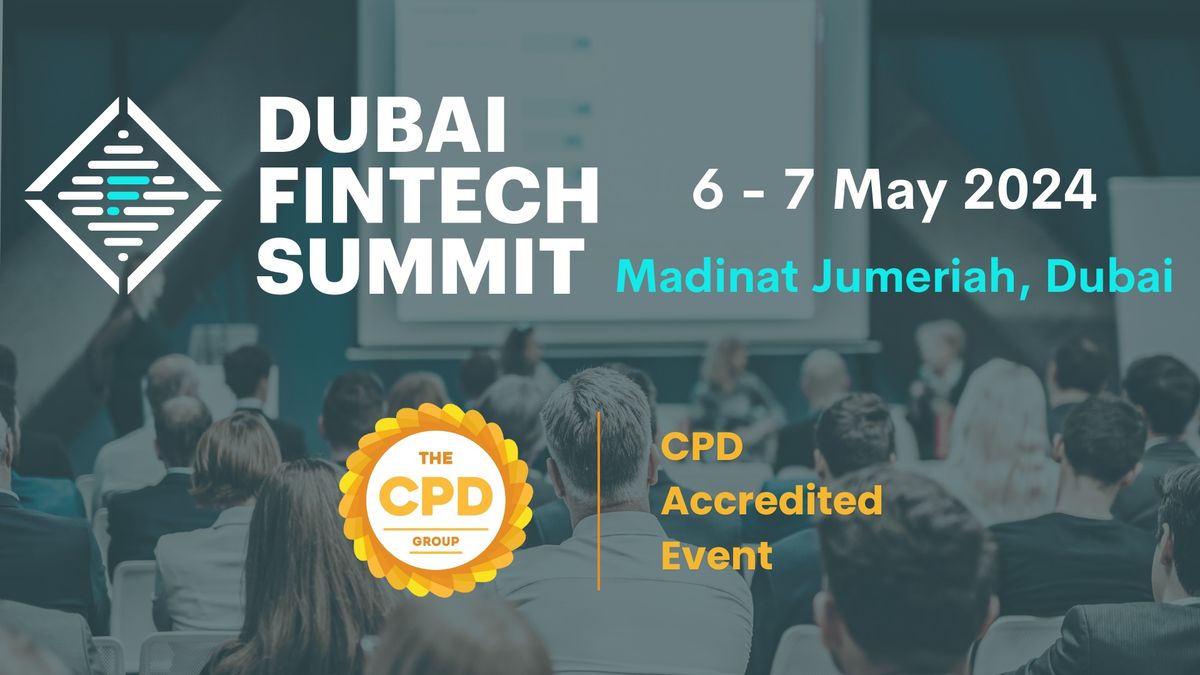 Dubai Fintech Summit *Accredited Event*