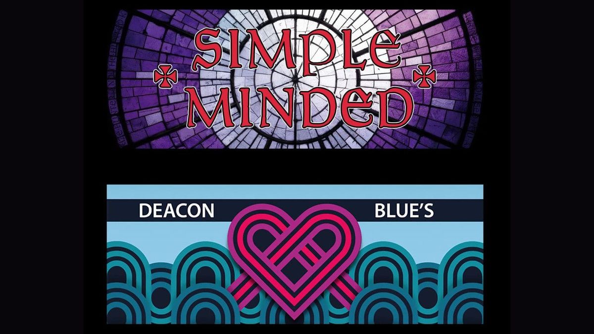 Simple Minded + Deacon Blues