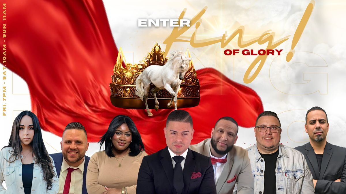 ENTER KING OF GLORY YOUTH CONFERENCE \/ ENTRA REY DE GLORY CONFERENCIA DE JOVENES