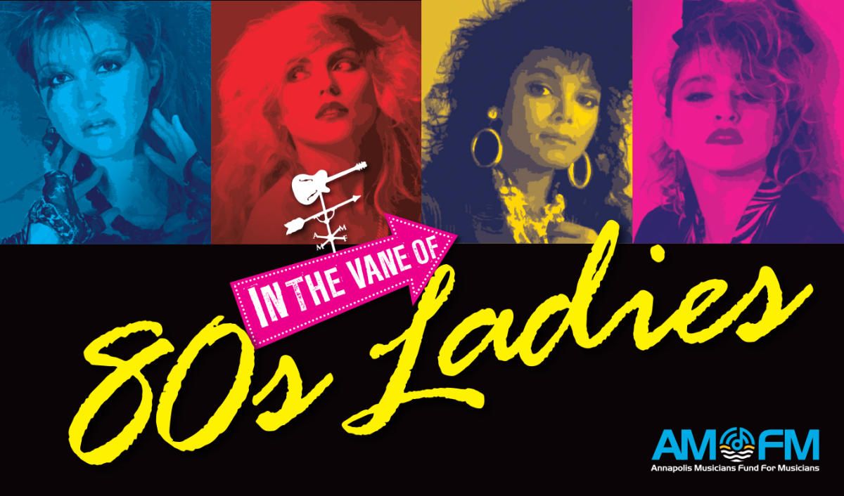 In the Vane of 80s Ladies at Rams Head On Stage