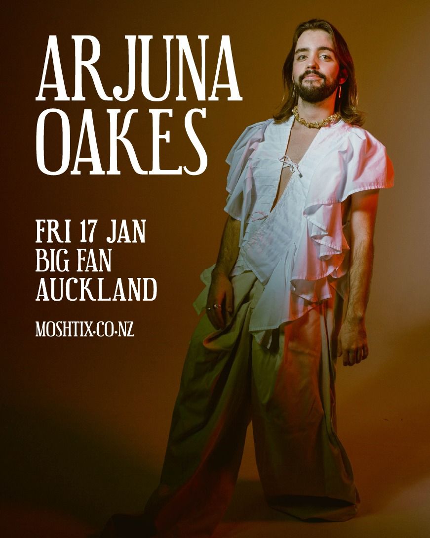 Arjuna Oakes | Big Fan, Auckland