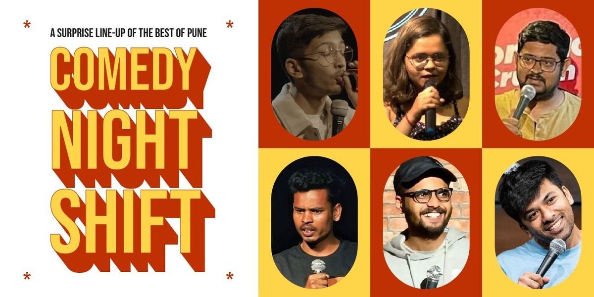 The Comedy Night Shift @ Viman Nagar