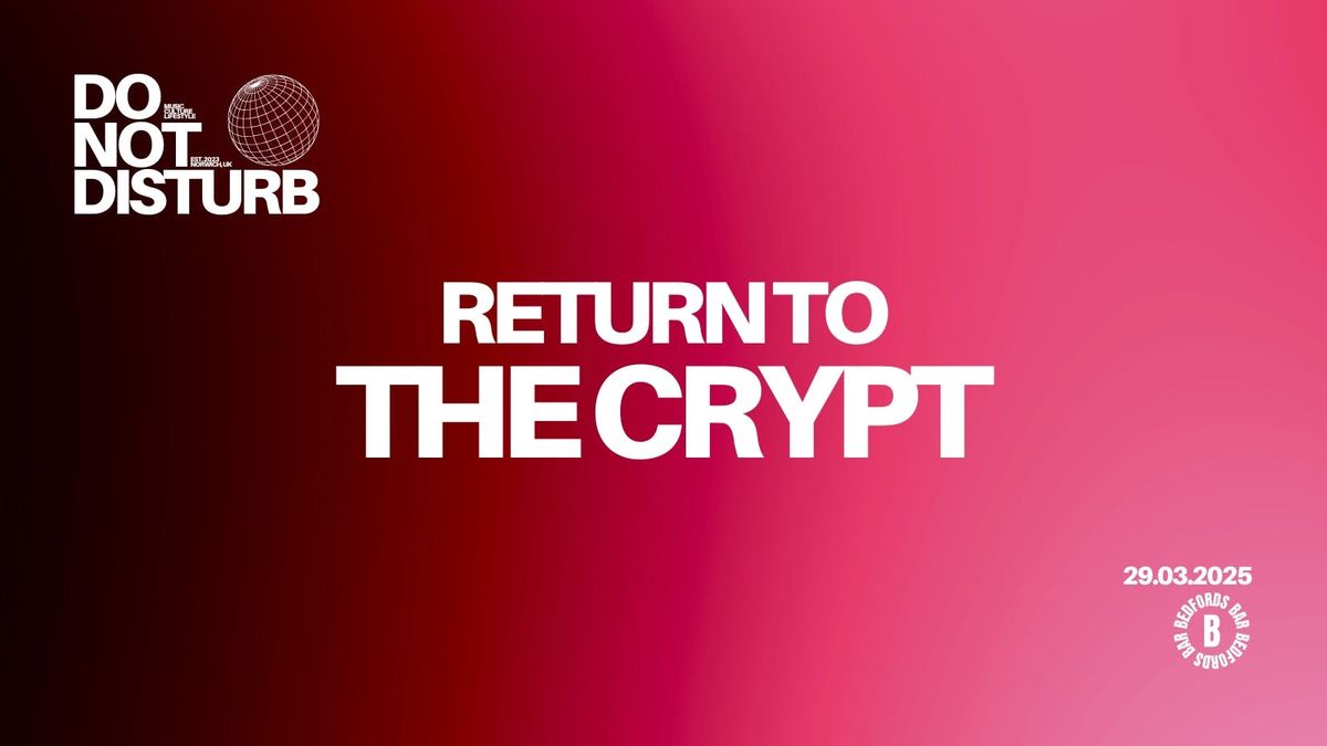 Do Not Disturb: Return to The Crypt