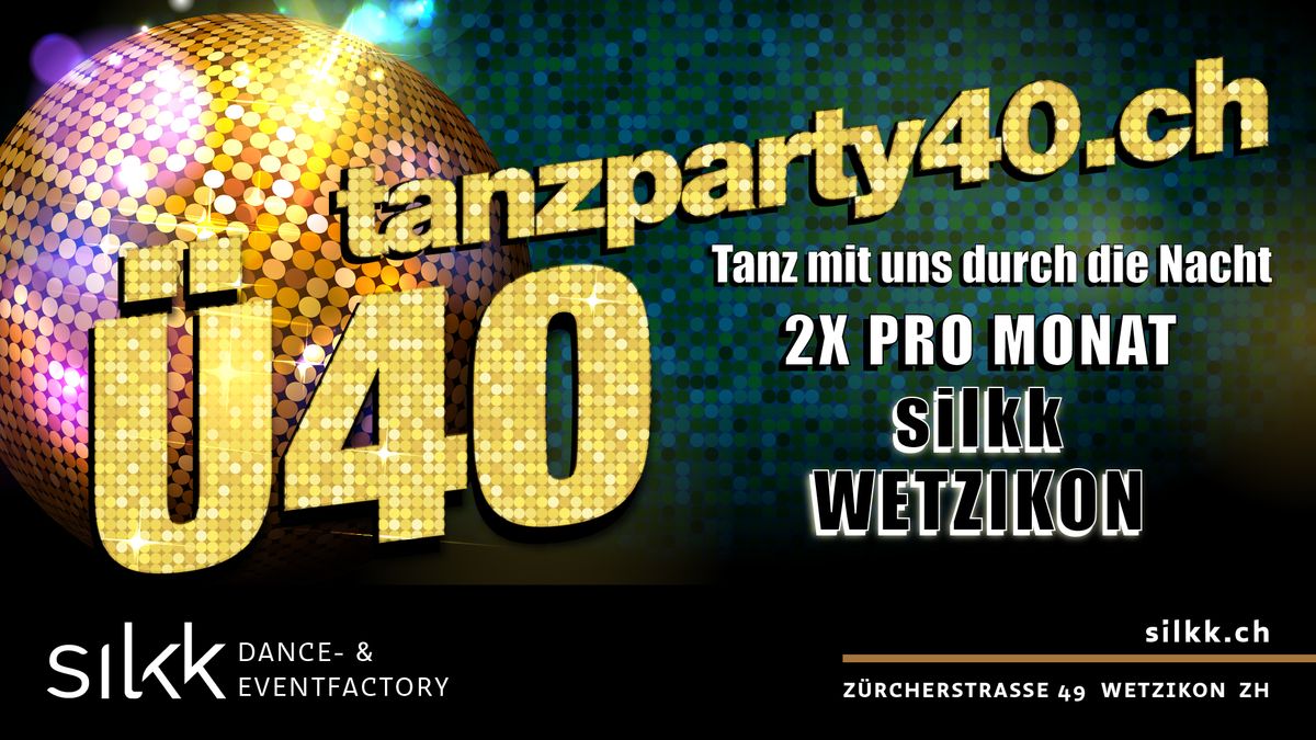 \u00dc40 Tanzparty Silkk Wetzikon mit DJ Nameless