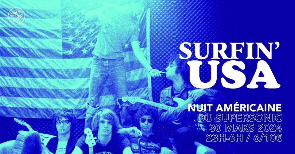 Surfin' U.S.A \/ La Nuit Rock Am\u00e9ricaine du Supersonic