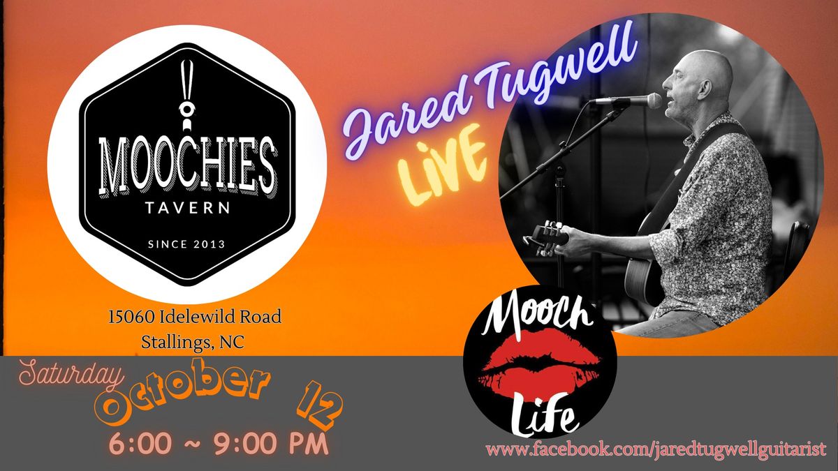 Jared Tugwell returns to the Moochies Tavern Patio with live Acoustic tunes. 