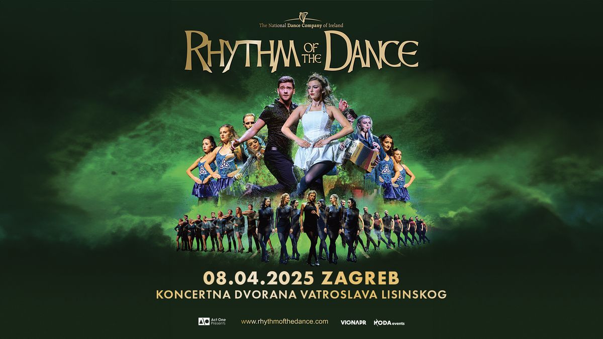 RHYTHM OF THE DANCE \u25cf Zagreb, Lisinski \u25cf 8.4.2025