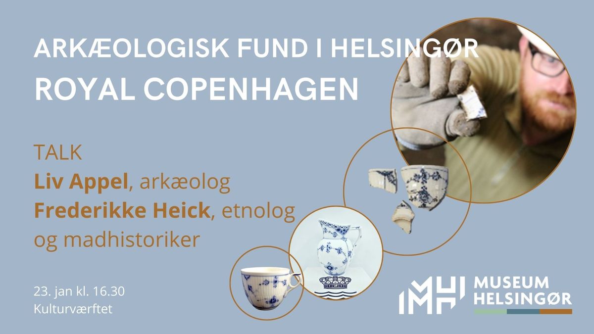 Talk- Ark\u00e6ologisk fund i Helsing\u00f8r: Royal Copenhagen