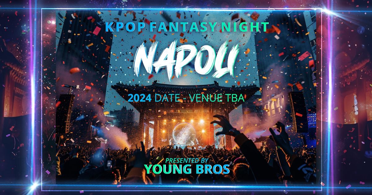 K-Pop Fantasy Night in Napoli 2024