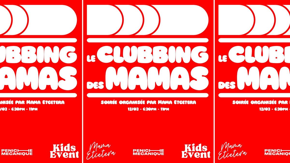 Le Clubbing des mamas