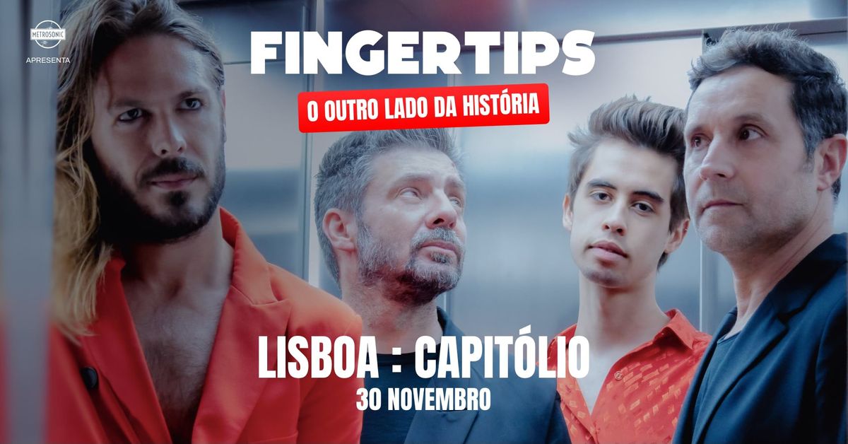 Fingertips - Capit\u00f3lio, Lisboa