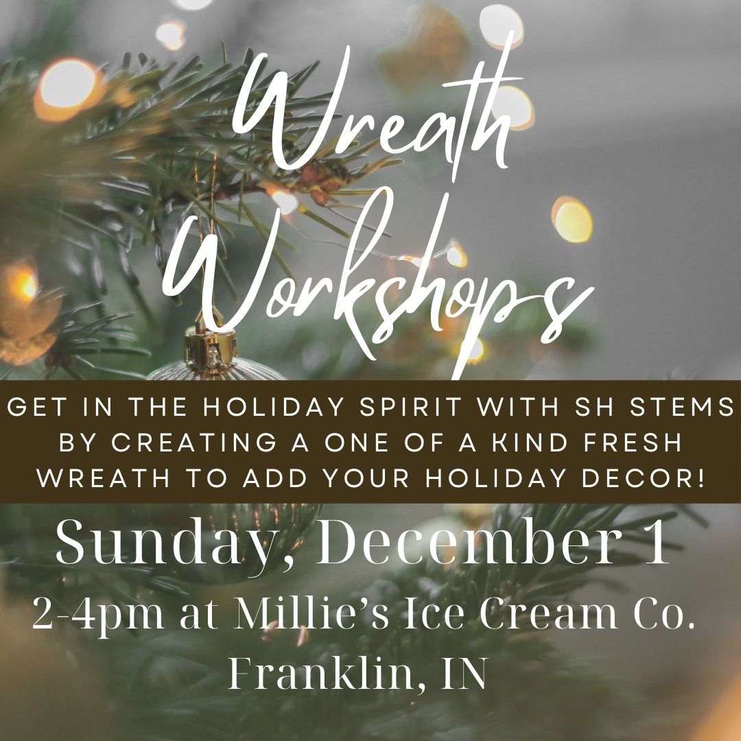 SH Stems Holiday Wreath Workshop