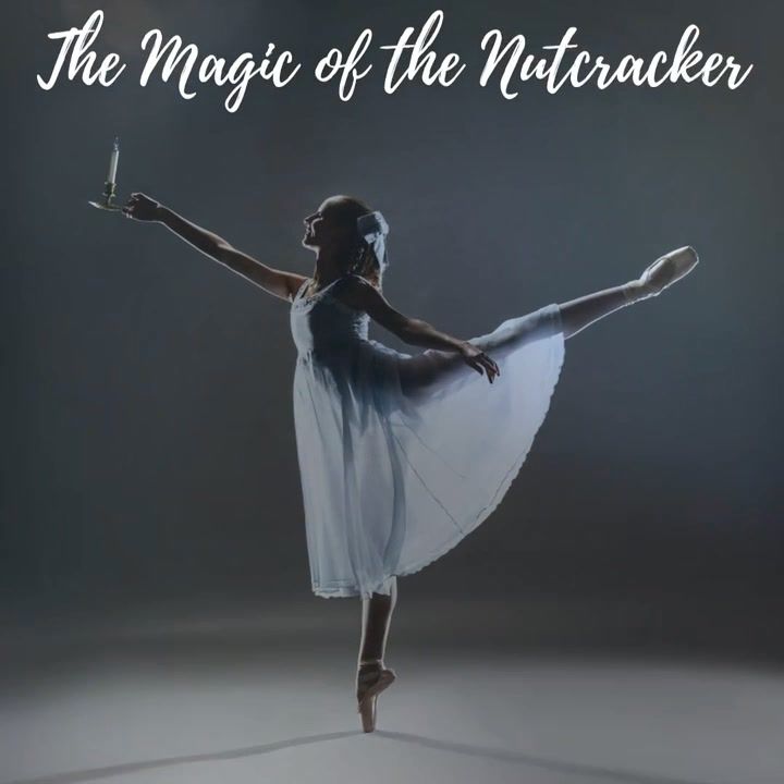 The Magic of the Nutcracker