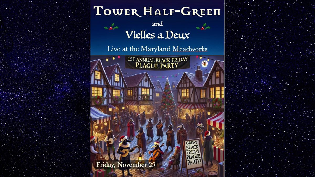 Black Friday Plague Party w\/ Vielles a Deux and Tower Green Light