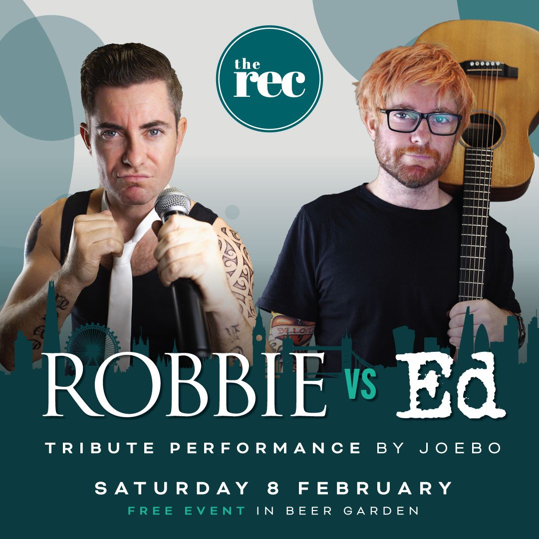 The Rec Presents: Robbie v Ed Tribute Night