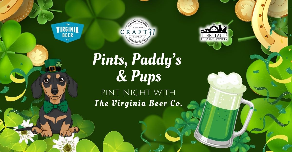 \ud83d\udc3e\ud83c\udf7bPints, Paddy's & Pups! \u2618\ufe0f\ud83d\udc3e| With The Virginia Beer Co. & Heritage Humane 