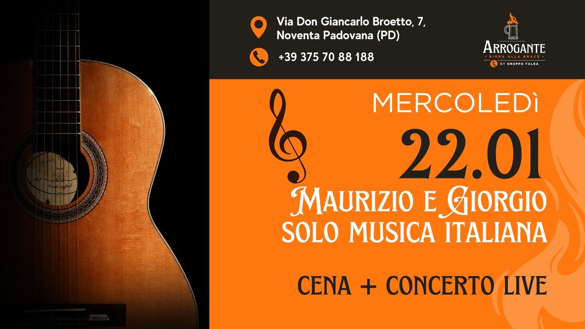 \u2728CENA E CONCERTO LIVE | Maurizio e Giorgio - Solo musica Italiana @Arrogante Noventa Padovana (PD)\u2728