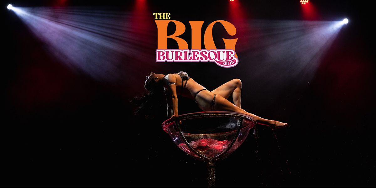 The Big Burlesque Show 2026