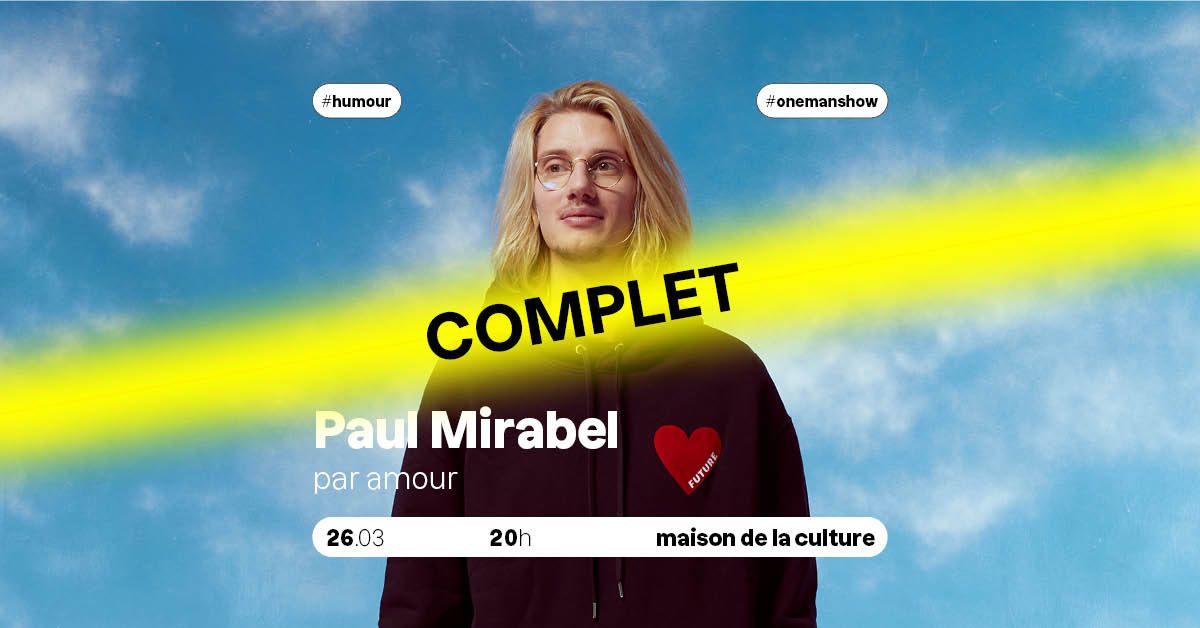 SPECTACLE - Paul Mirabel \/ COMPLET