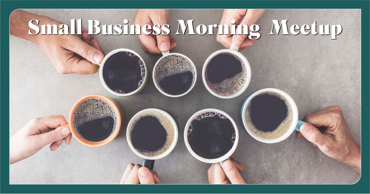 Small Business Morning Meetup