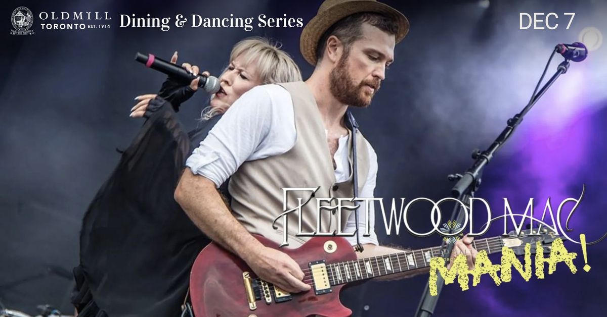 Fleetwood Mac Mania - Old Mill Toronto Dining & Dancing Series