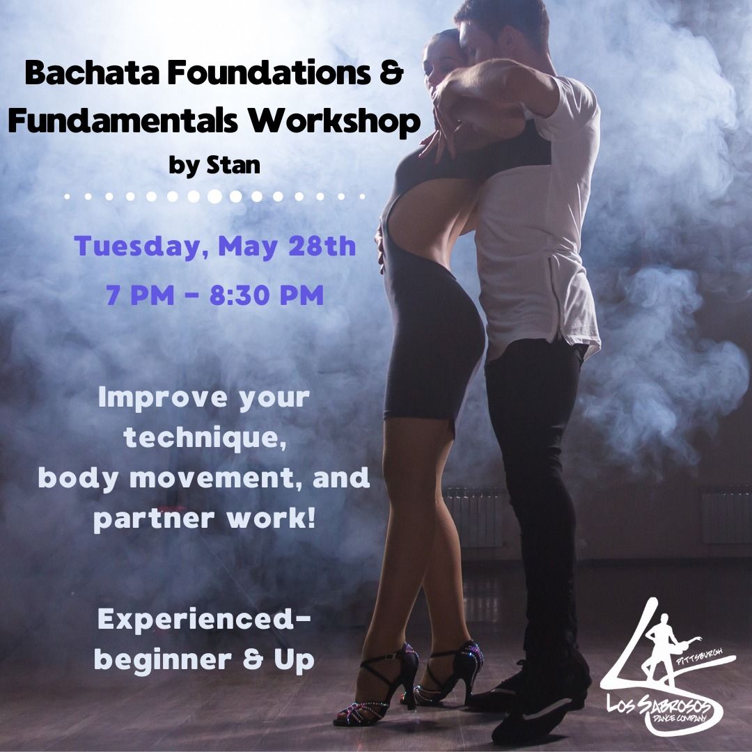 Bachata Foundations & Fundamentals Workshop with Stan!