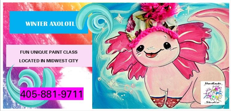 Winter Axolotl Paint Class