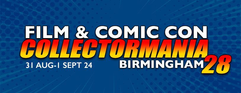 Film & Comic Con Birmingham \/ Collectormania