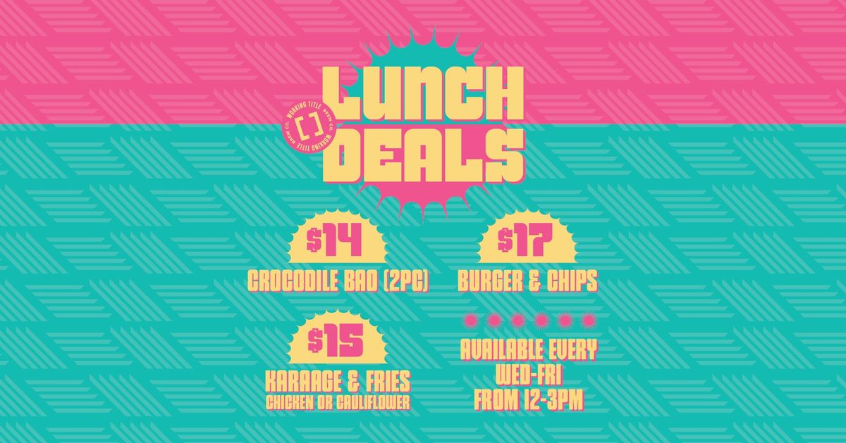 Weekday Lunch Deals - Wed-Fri 12-3pm