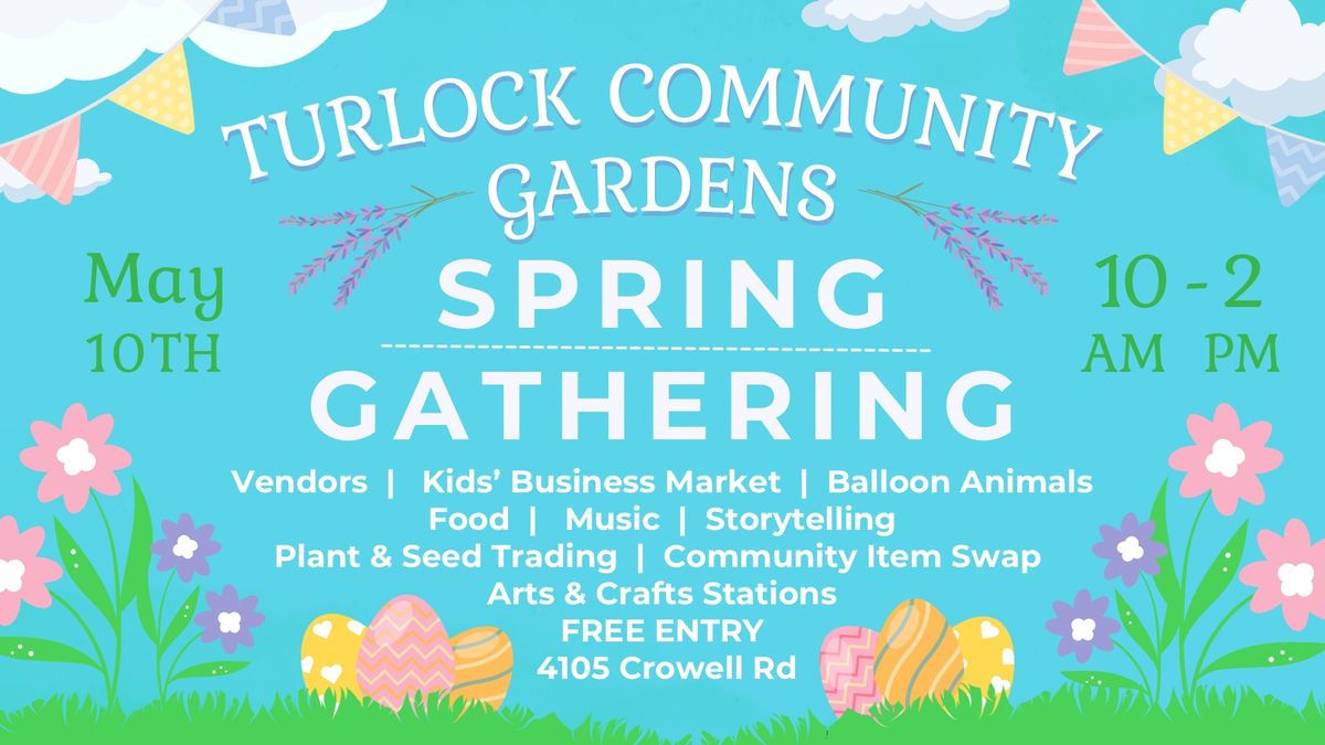 Community Day: Spring Gathering at Turlock Community Gardens