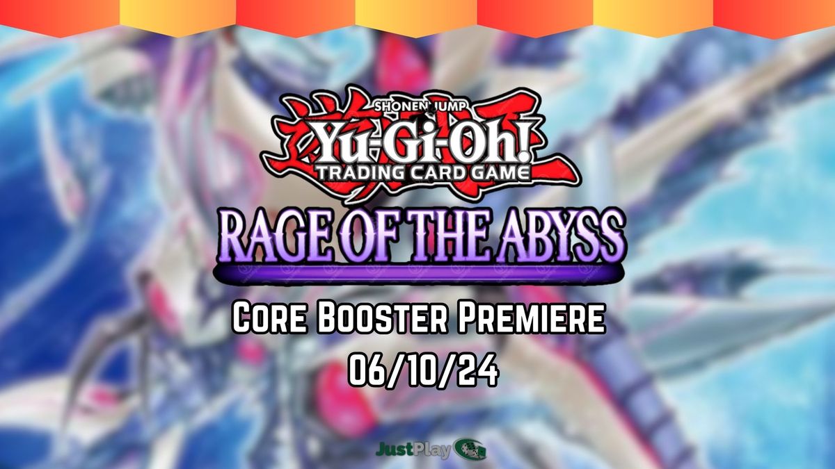 Yu-Gi-Oh! Rage of the Abyss Core Booster Premiere