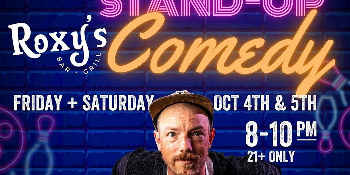 Comedy Show at Roxy's Bar + Grill