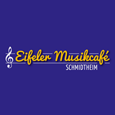 Eifeler Musikcaf\u00e9 Schmidtheim