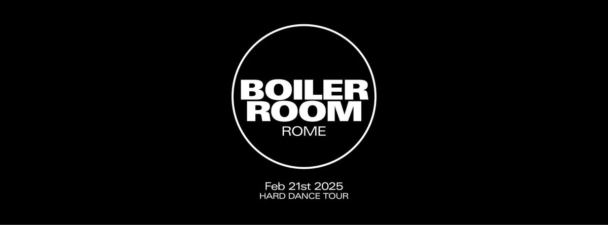 BOILER ROOM Rome!