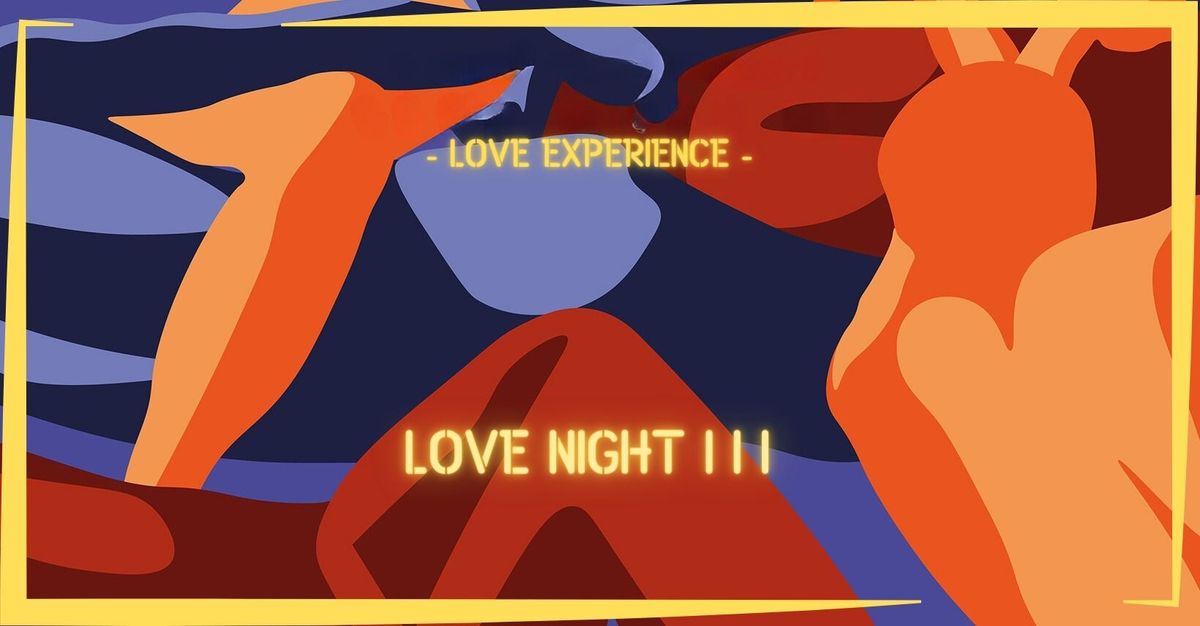 LOVE NIGHT III au Loft \ud83c\udf36\ufe0f\ud83c\udf36\ufe0f\ud83c\udf36\ufe0f