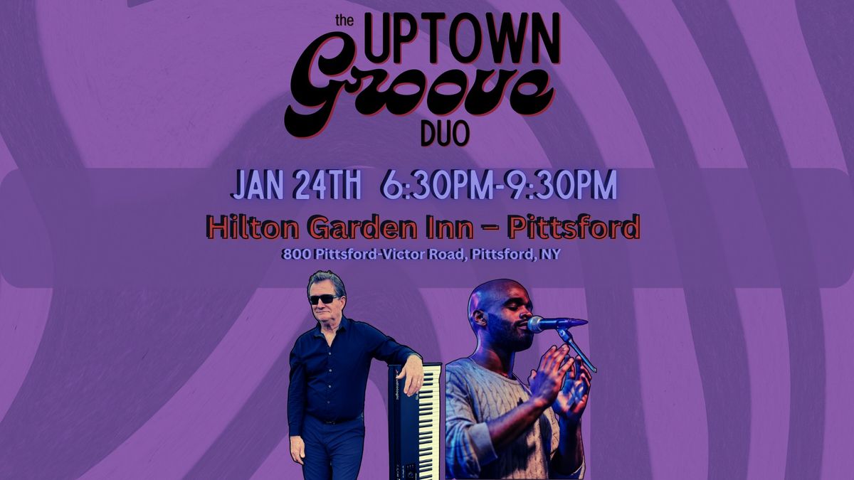 Uptown Groove Duo at Hilton Garden Inn \u2013 Pittsford