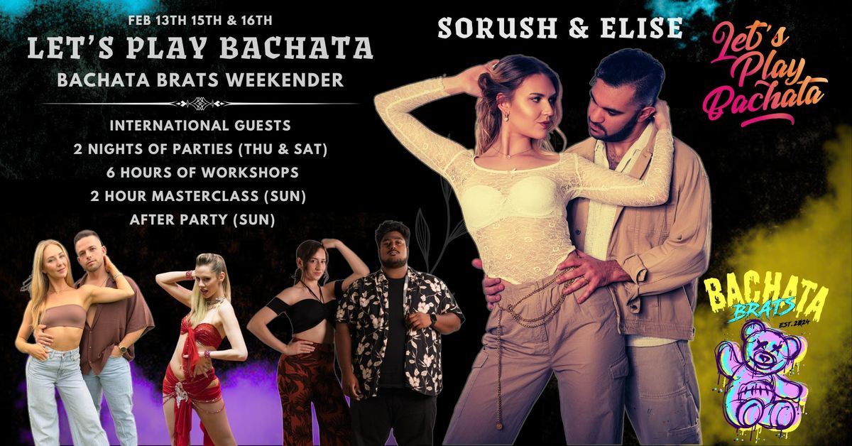 SORUSH & ELISE - 'Let's Play Bachata' WEEKENDER Feb 13th-16th