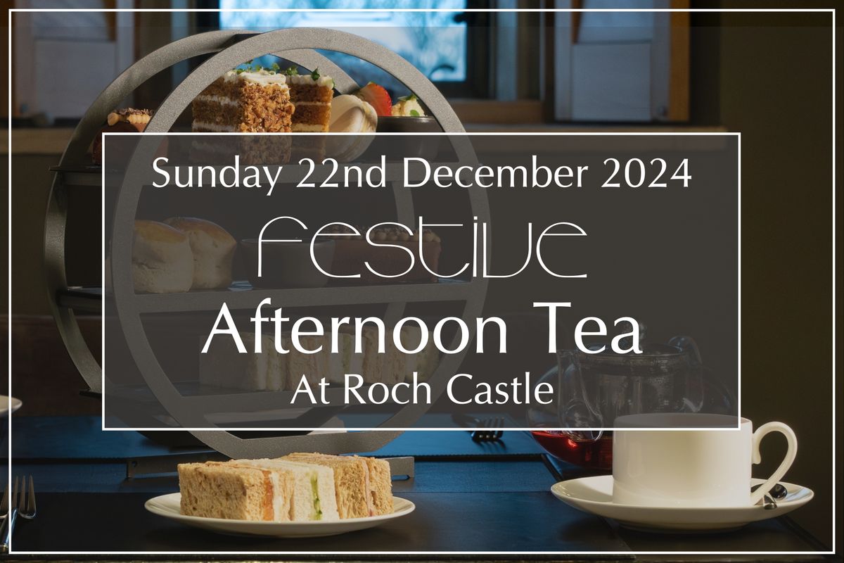 Festive Afternoon Tea at Roch Castle