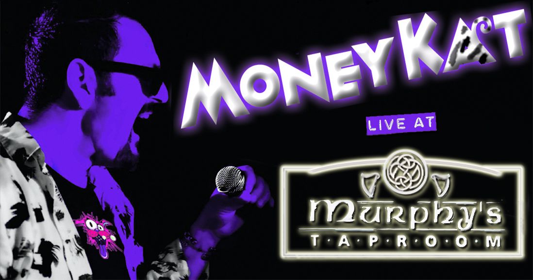 MoneyKat @ Murphy's Taproom (Manchester) 
