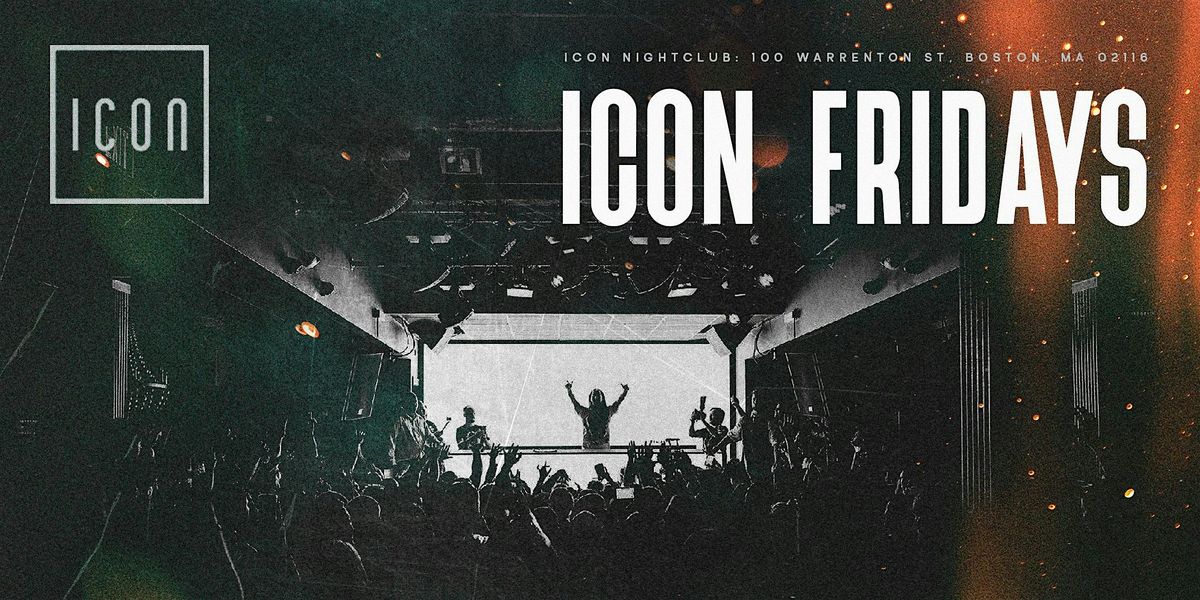 ICON FRIDAYS - Icon Nightclub (Boston)