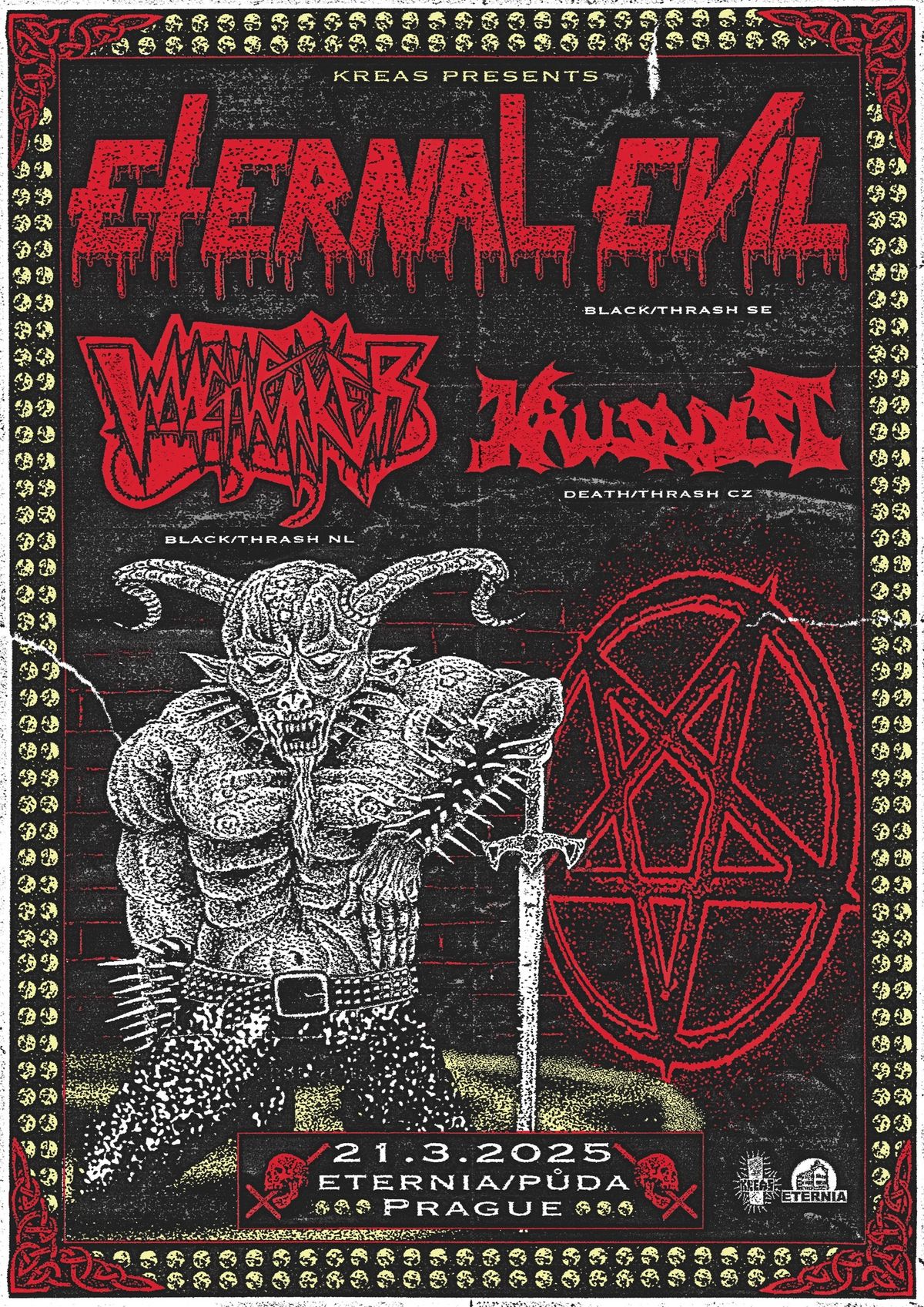 ETERNAL EVIL (se)  WITCHFUKKER (nl) KRUSADIST (cz)