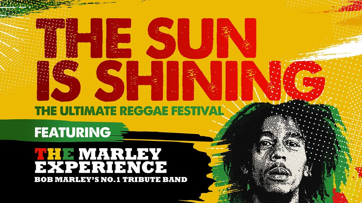 \u2764\ufe0f\ud83d\udc9b\ud83d\udc9a The Sun is Shining - Outdoor Reggae Festival!